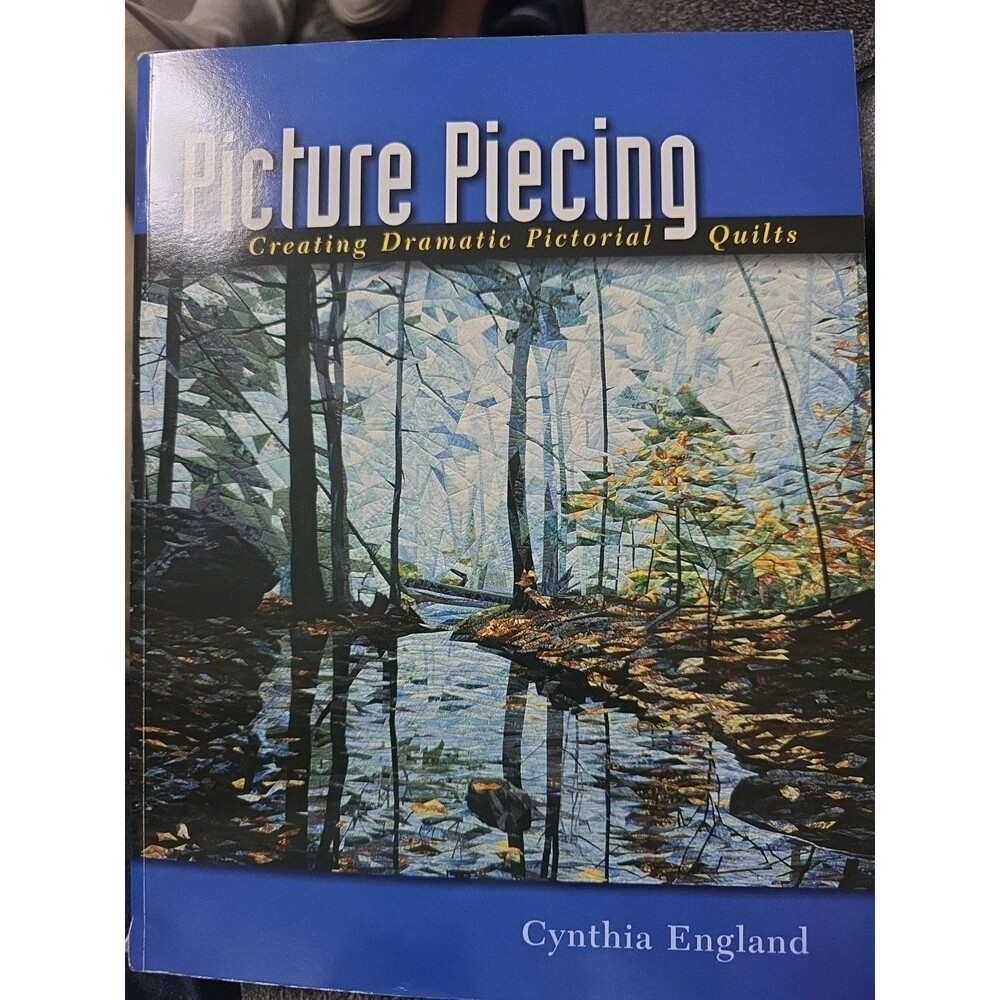 Picture Piecing: Creating Dramatic Pictorial Quilts -Paperback-signed by England